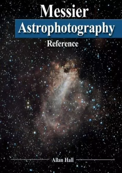 (BOOK)-Messier Astrophotography Reference