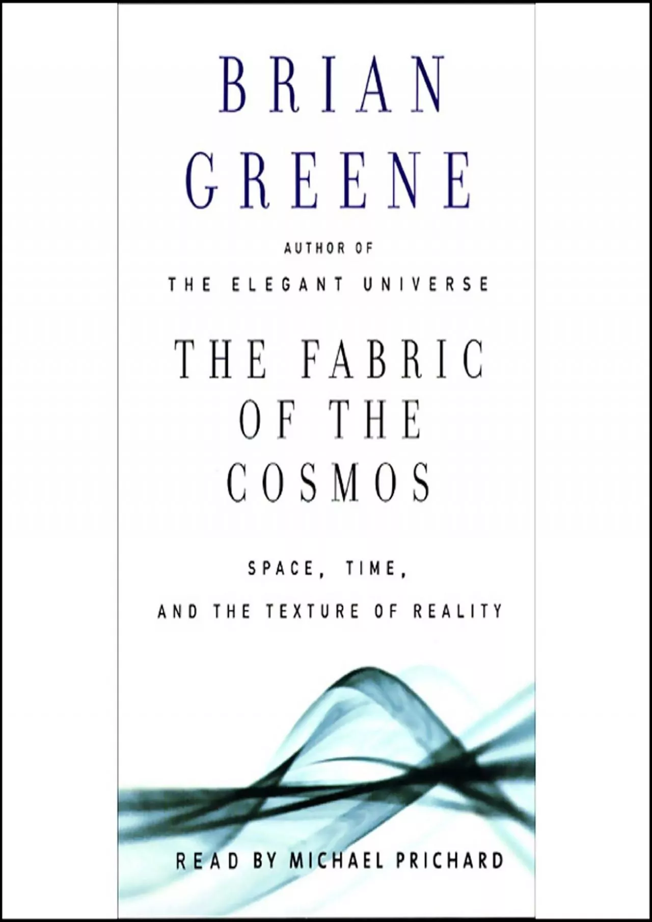 PDF-(DOWNLOAD)-The Fabric of the Cosmos: Space, Time, and the Texture of Reality