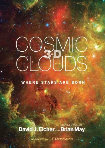 (EBOOK)-Cosmic Clouds 3-D: Where Stars Are Born (The MIT Press)