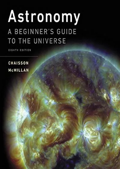 (EBOOK)-Astronomy: A Beginner\'s Guide to the Universe