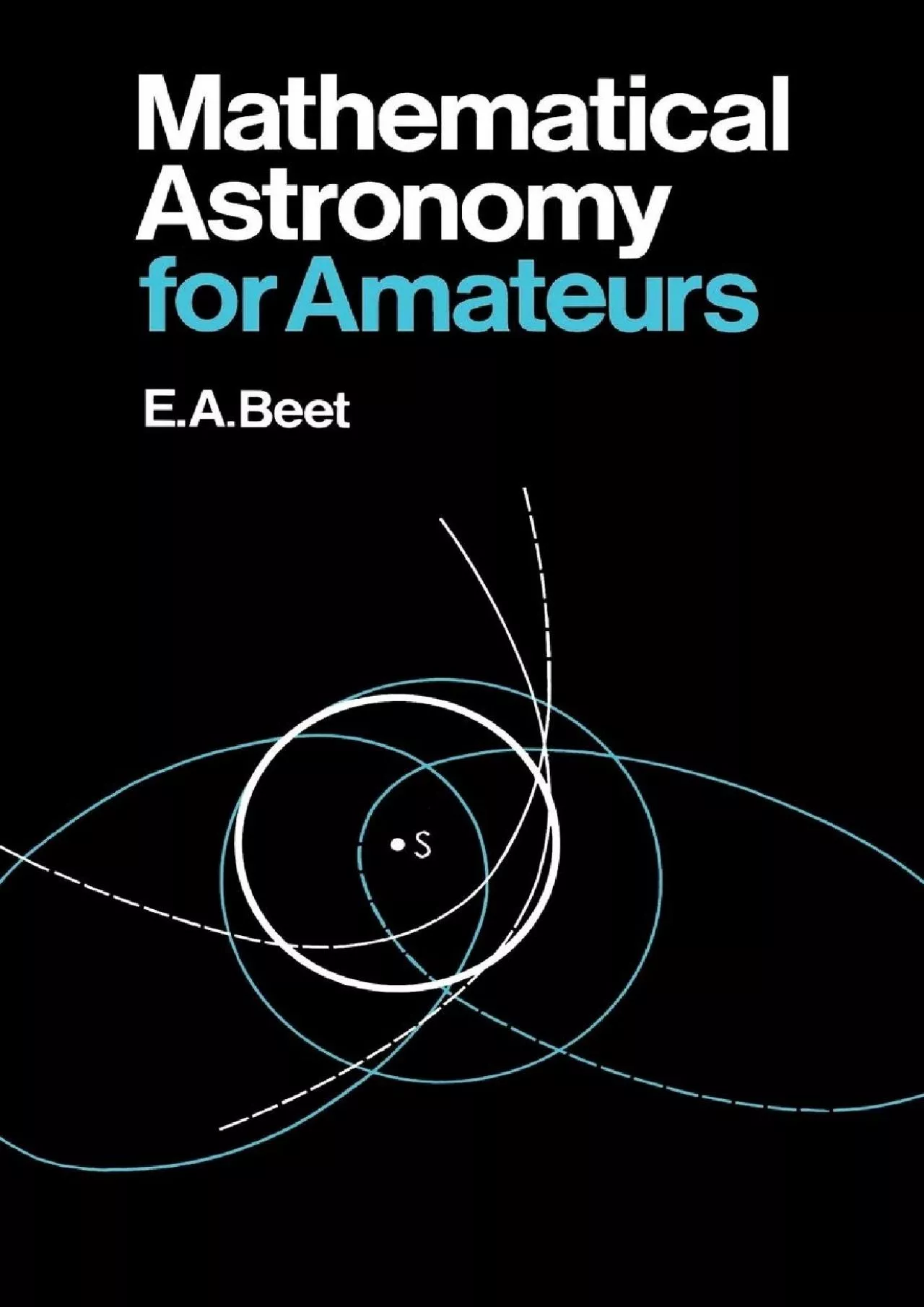 (DOWNLOAD)-Mathematical Astronomy for Amateurs