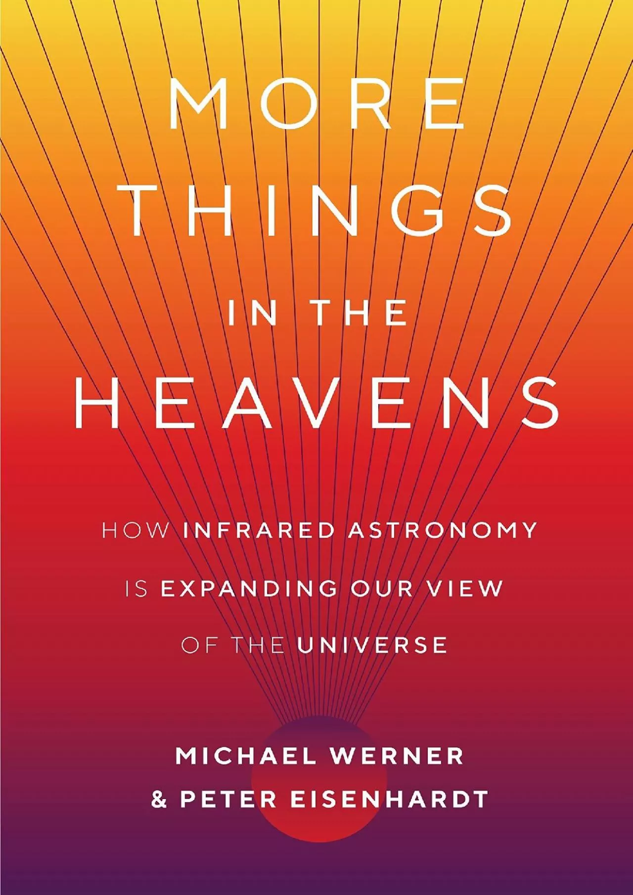 PDF-(BOOK)-More Things in the Heavens: How Infrared Astronomy Is Expanding Our View of the