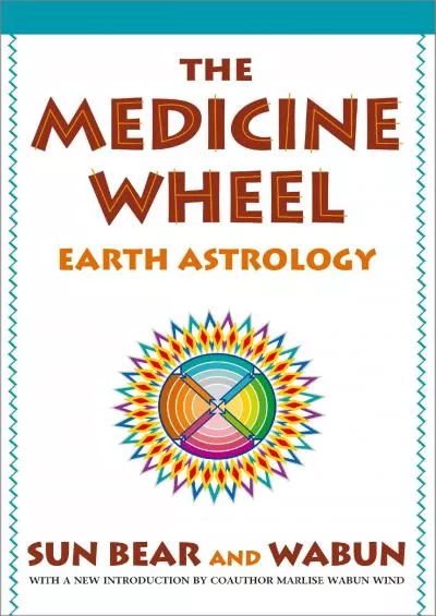 (BOOS)-The Medicine Wheel: Earth Astrology