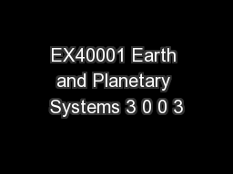 EX40001 Earth and Planetary Systems 3 0 0 3