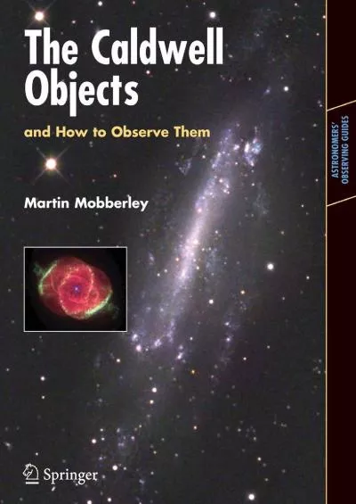 (BOOS)-The Caldwell Objects and How to Observe Them (Astronomers\' Observing Guides)