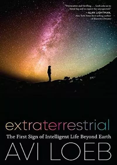 (BOOK)-Extraterrestrial: The First Sign of Intelligent Life Beyond Earth