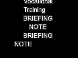 European Centre for the Development of Vocational Training     BRIEFING NOTE BRIEFING NOTE                                                                                   Types of VET benefits  Type