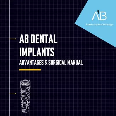 AB DENTAL IMPLANTSADVANTAGES  SURGICAL MANUAL