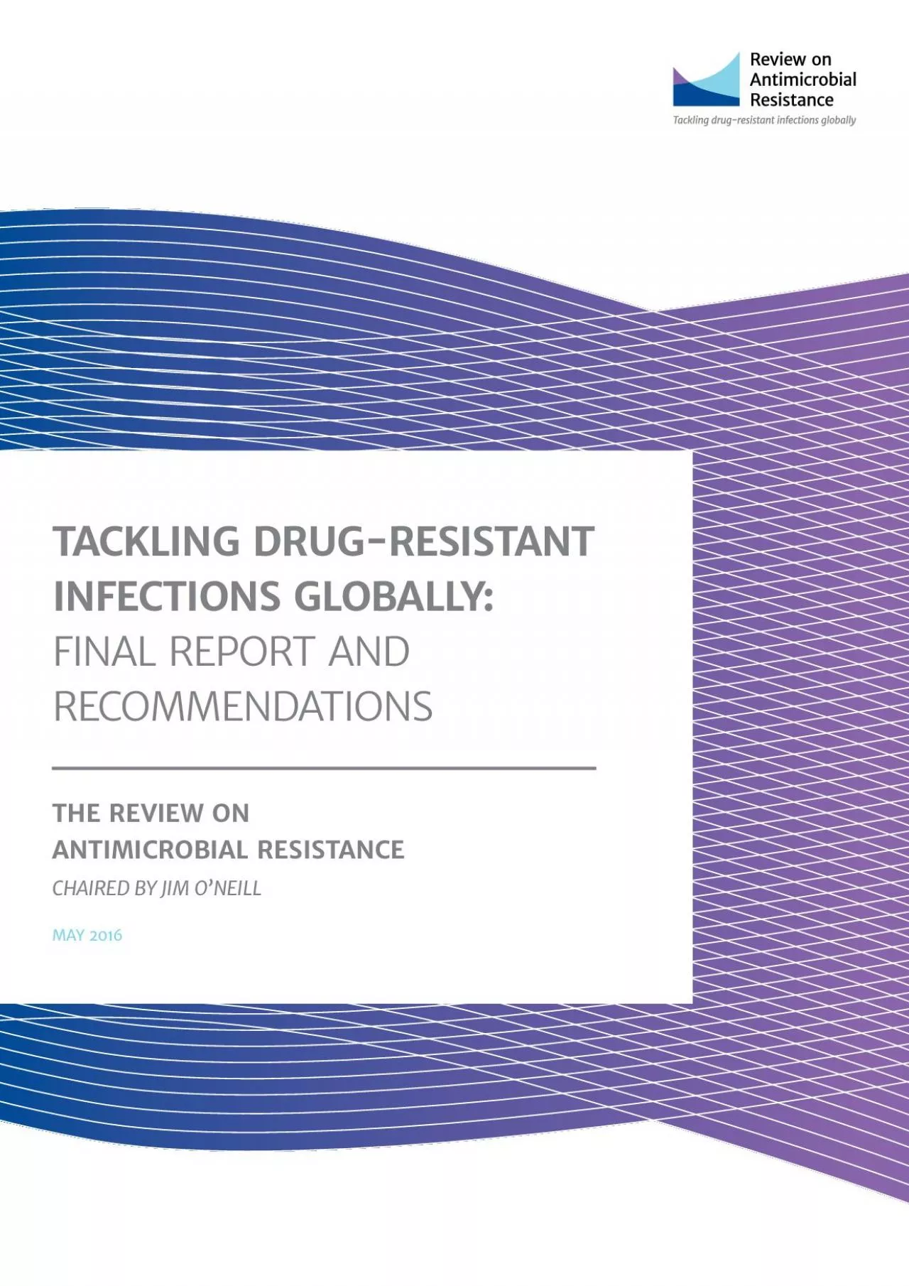 PDF-TACKLING DRUGRESISTANT INFECTIONS GLOBALLY FINAL REPORT AND RECOMMEN