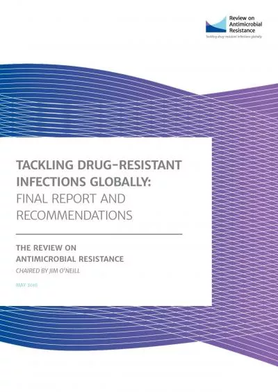 TACKLING DRUGRESISTANT INFECTIONS GLOBALLY FINAL REPORT AND RECOMMEN