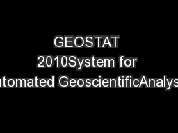 GEOSTAT 2010System for Automated GeoscientificAnalyses