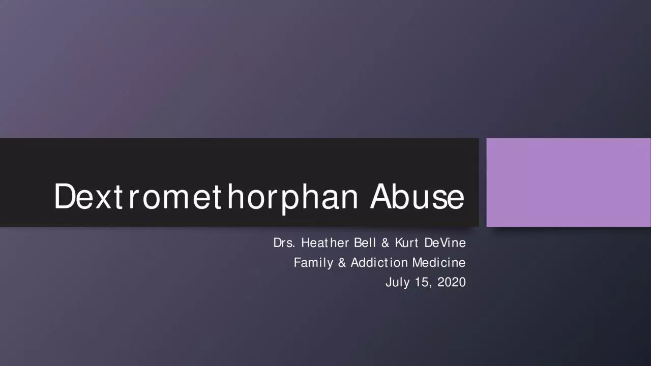 PDF-Dextromethorphan AbuseDrs Heather Bell Kurt DeVineFamily Addictio