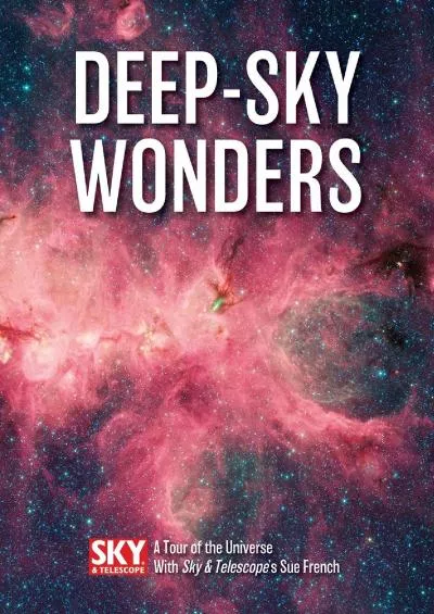 (BOOS)-Deep-Sky Wonders: A Tour of the Universe with Sky and Telescope\'s Sue French