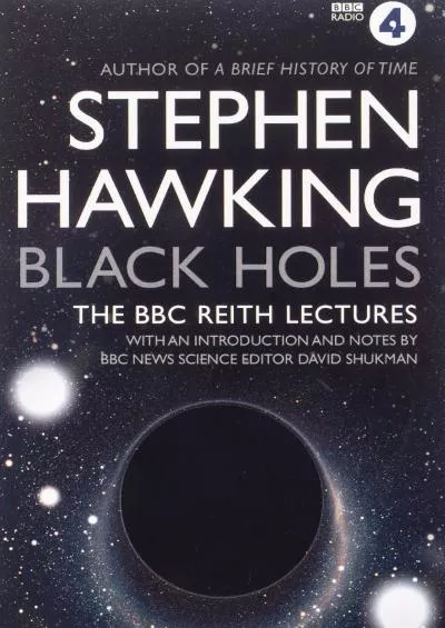 (READ)-Black Holes The Reith Lectures