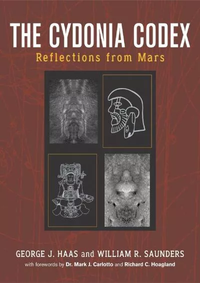 (DOWNLOAD)-The Cydonia Codex: Reflections from Mars