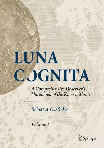 (BOOS)-Luna Cognita: A Comprehensive Observer’s Handbook of the Known Moon, Volume 1,2,3