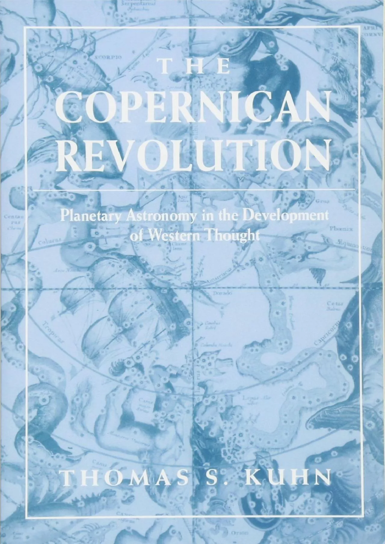 (READ)-The Copernican Revolution: Planetary Astronomy in the Development of Western Thought
