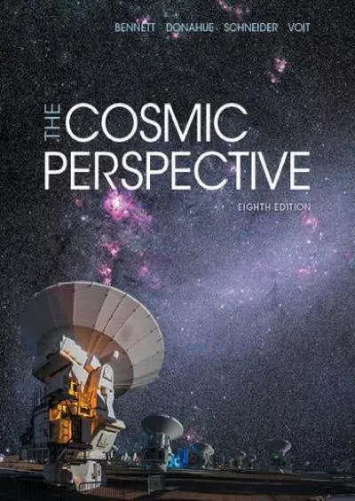 (EBOOK)-The Cosmic Perspective (8th Edition)