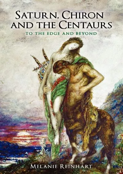 (BOOK)-Saturn, Chiron and the Centaurs