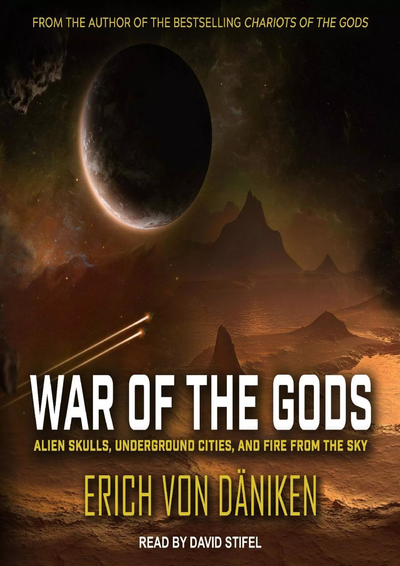 PDF-(EBOOK)-War of the Gods: Alien Skulls, Underground Cities, and Fire from the Sky