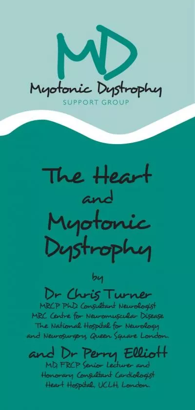 The Heart andMyotonic DystrophyDr Chris Turner MRCP PhD Consultant Ne