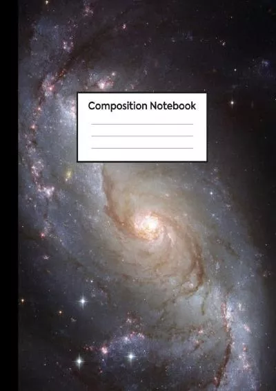 (READ)-Composition Notebook: College Rule, Spiral Galaxy in Outer Space - Journal for Girls and Boys, Kids, School, Students and ...