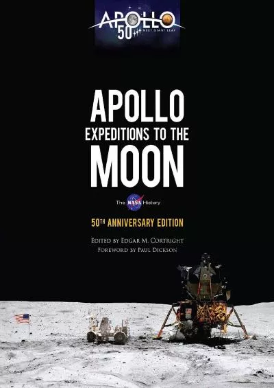 (DOWNLOAD)-Apollo Expeditions to the Moon: The NASA History 50th Anniversary Edition (Dover Books on Astronomy)