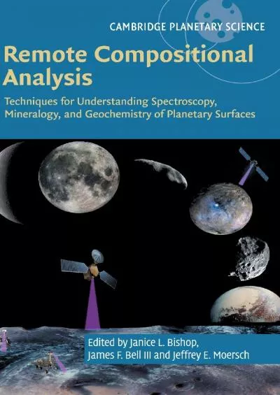 (BOOS)-Remote Compositional Analysis: Techniques for Understanding Spectroscopy, Mineralogy, and Geochemistry of Planetary Surfac...