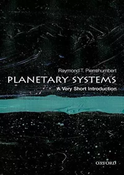 (BOOS)-Planetary Systems: A Very Short Introduction (Very Short Introductions)