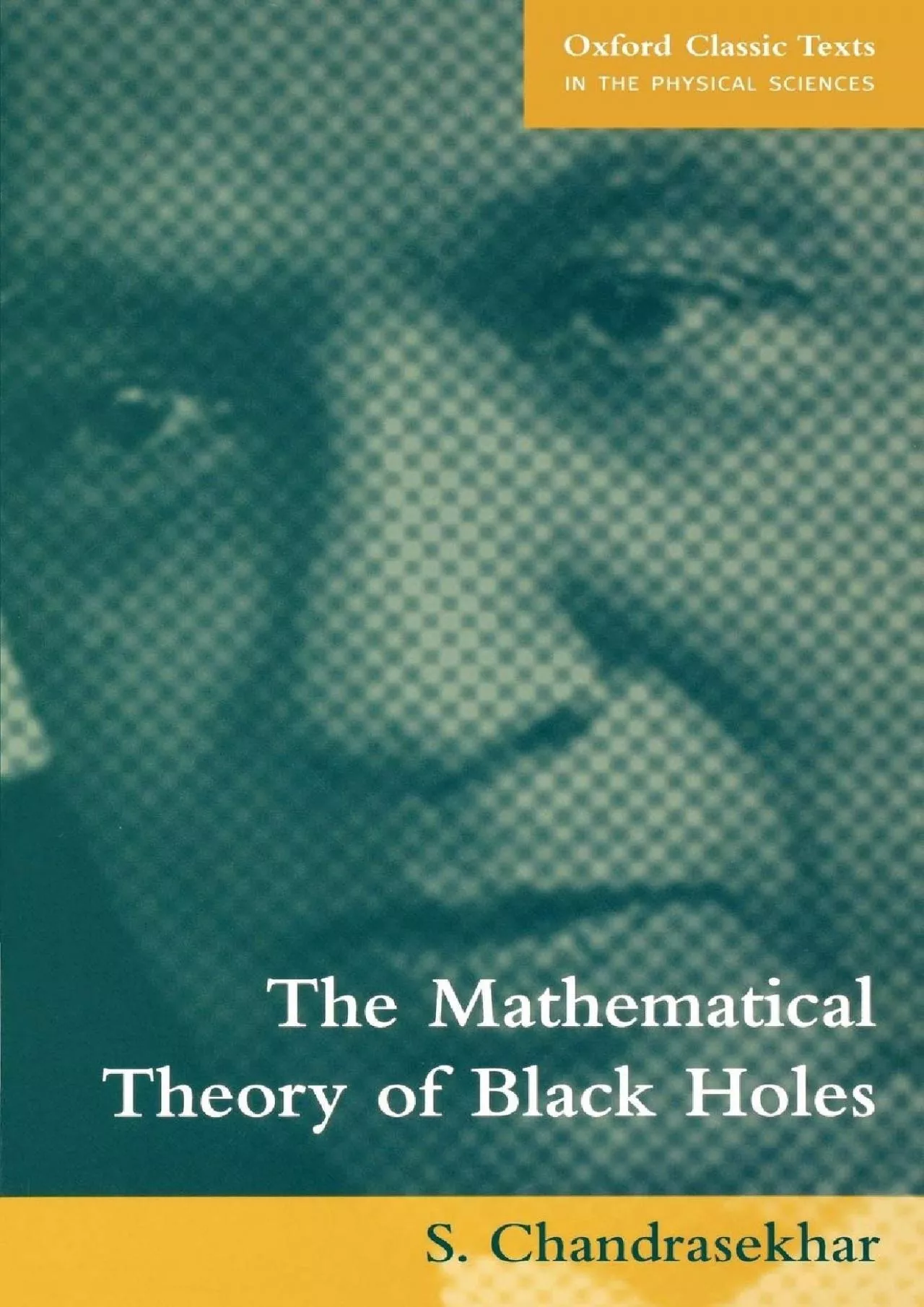 PDF-(READ)-The Mathematical Theory of Black Holes (Oxford Classic Texts in the Physical Sciences)