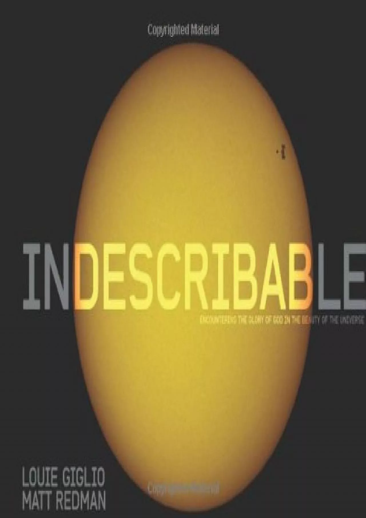 PDF-(BOOS)-Indescribable (Illustrated Edition): Encountering the Glory of God in the Beauty