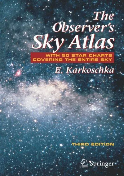 (EBOOK)-The Observer\'s Sky Atlas: With 50 Star Charts Covering the Entire Sky