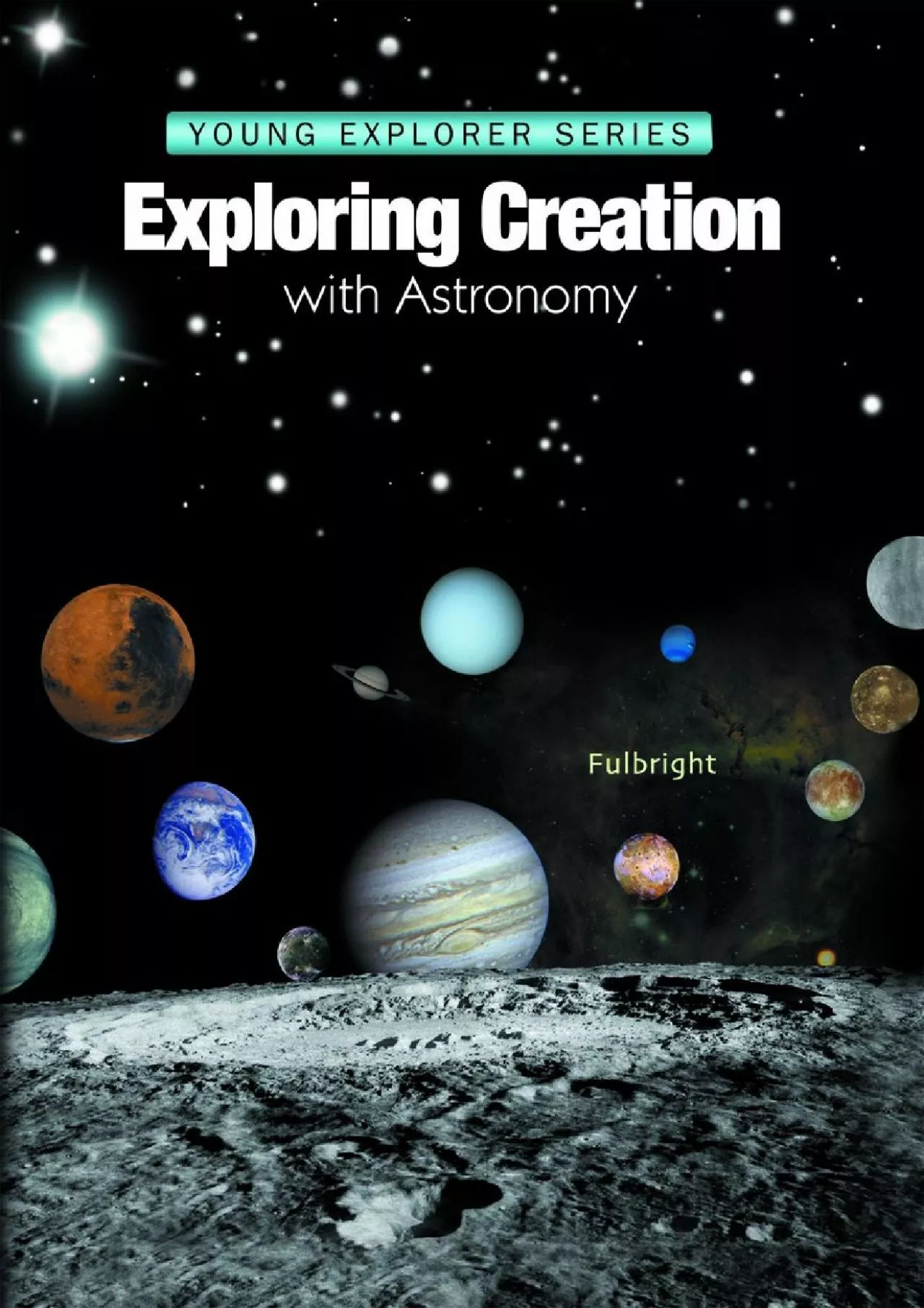 PDF-(DOWNLOAD)-Exploring Creation With Astronomy (Young Explorer Series)