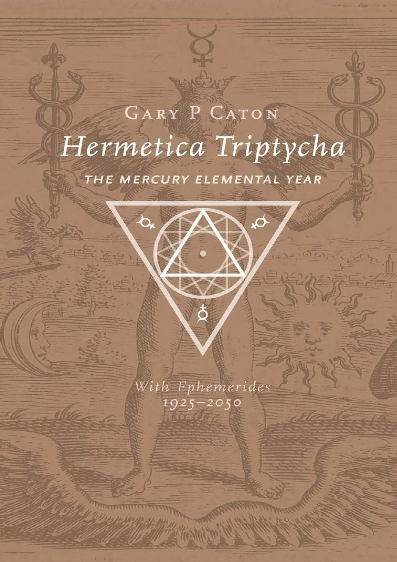 PDF-(DOWNLOAD)-Hermetica Triptycha: The Mercury Elemental Year, with Ephemerides 1925-2050