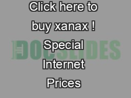 Click here to buy xanax ! Special Internet Prices 