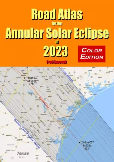 (BOOK)-Road Atlas for the Annular Solar Eclipse of 2023 - Color Edition
