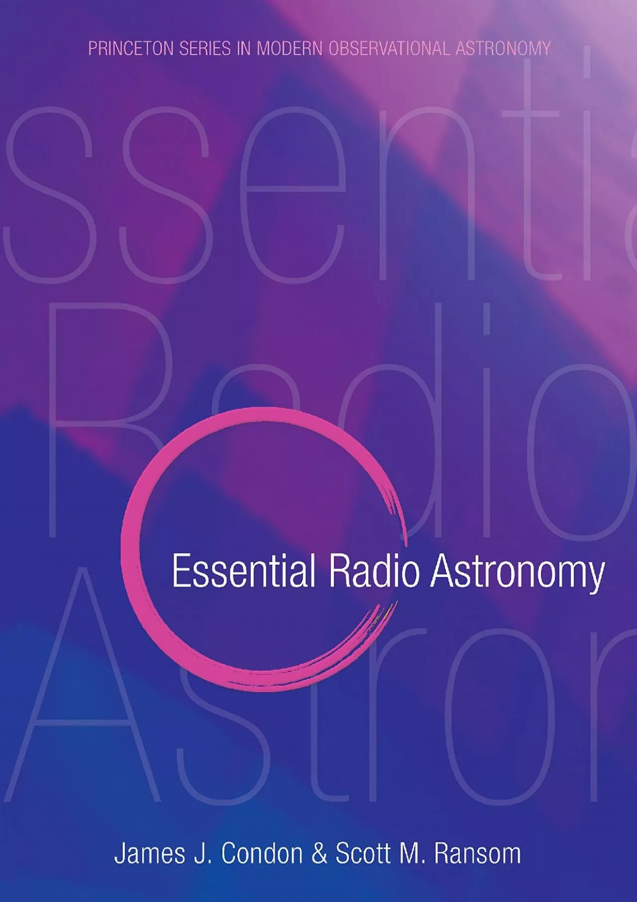 (BOOK)-Essential Radio Astronomy (Princeton Series in Modern Observational Astronomy,