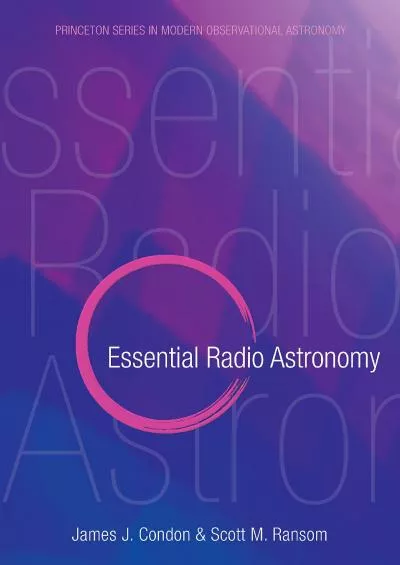 (BOOK)-Essential Radio Astronomy (Princeton Series in Modern Observational Astronomy, 2)