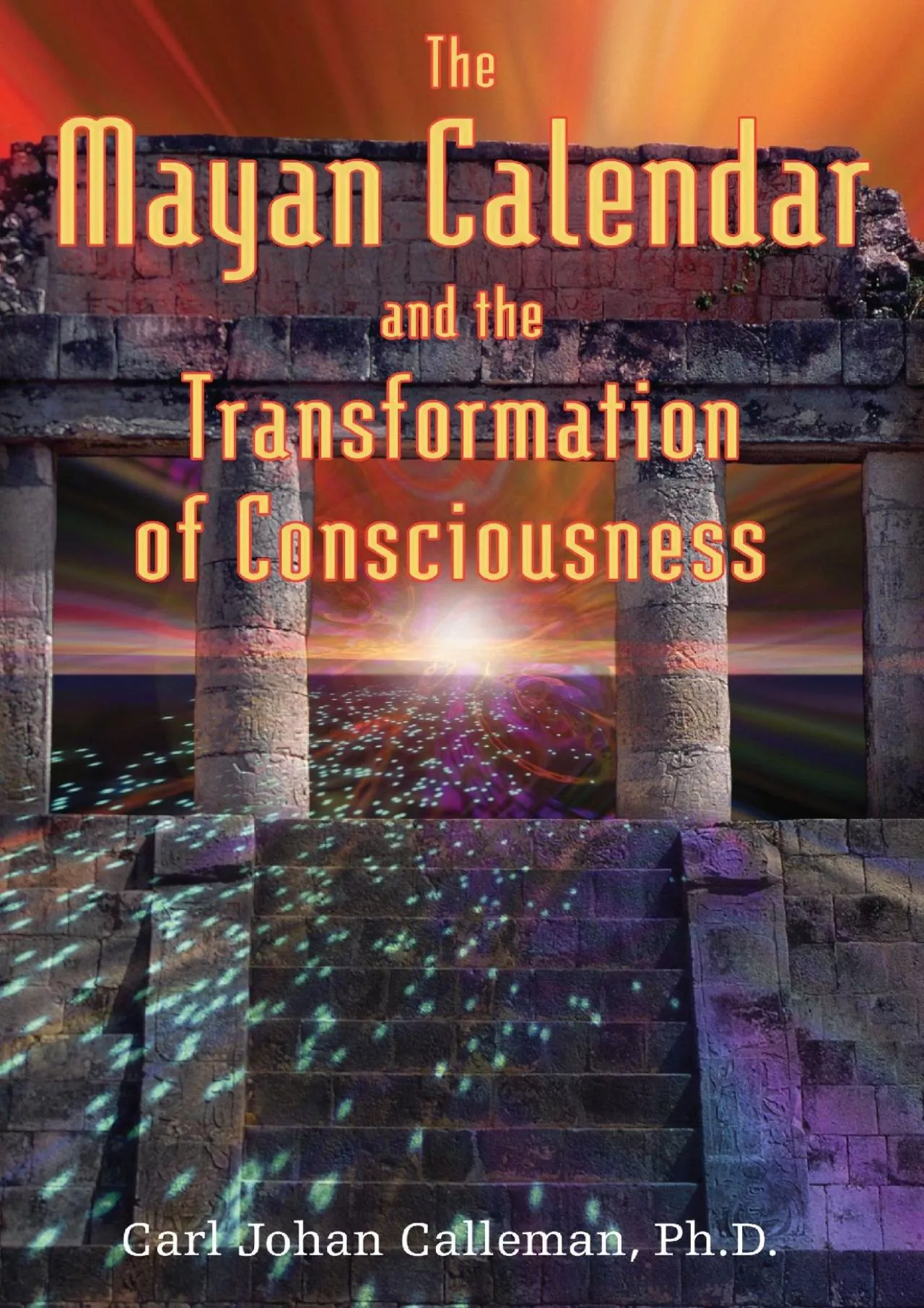 PDF-(EBOOK)-The Mayan Calendar and the Transformation of Consciousness