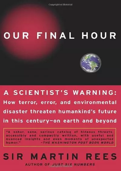 (BOOS)-Our Final Hour: A Scientist\'s Warning