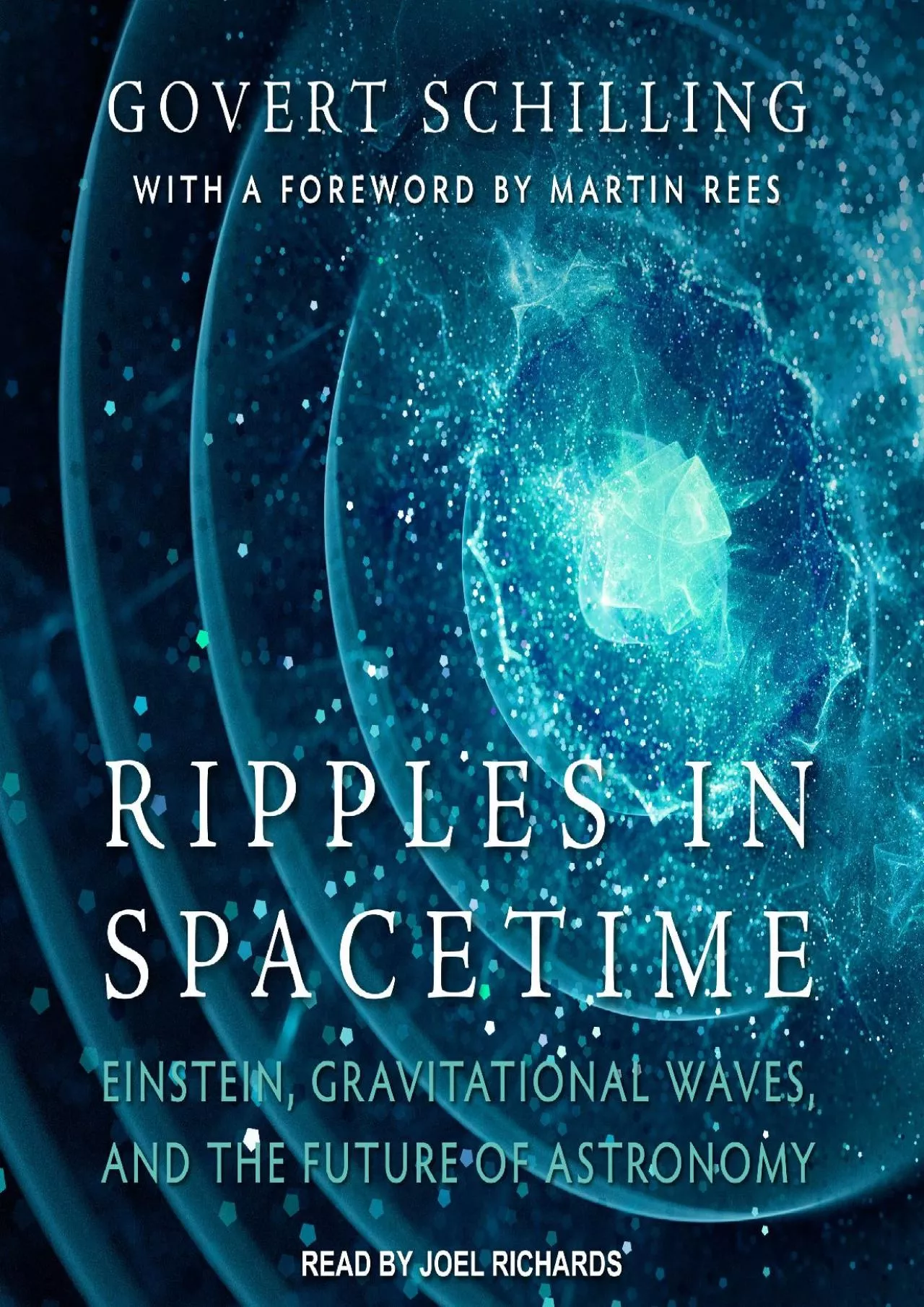 PDF-(BOOK)-Ripples in Spacetime: Einstein, Gravitational Waves, and the Future of Astronomy