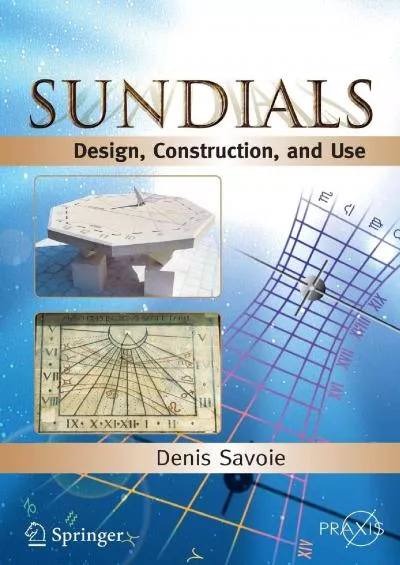 (BOOS)-Sundials: Design, Construction, and Use (Springer Praxis Books)