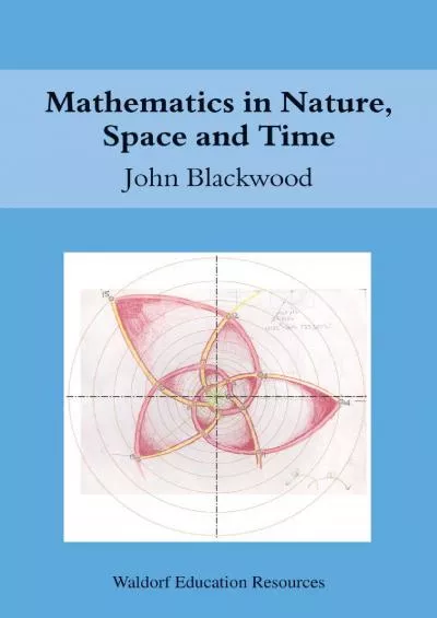 (EBOOK)-Mathematics in Nature, Space and Time (Waldorf Education Resources)