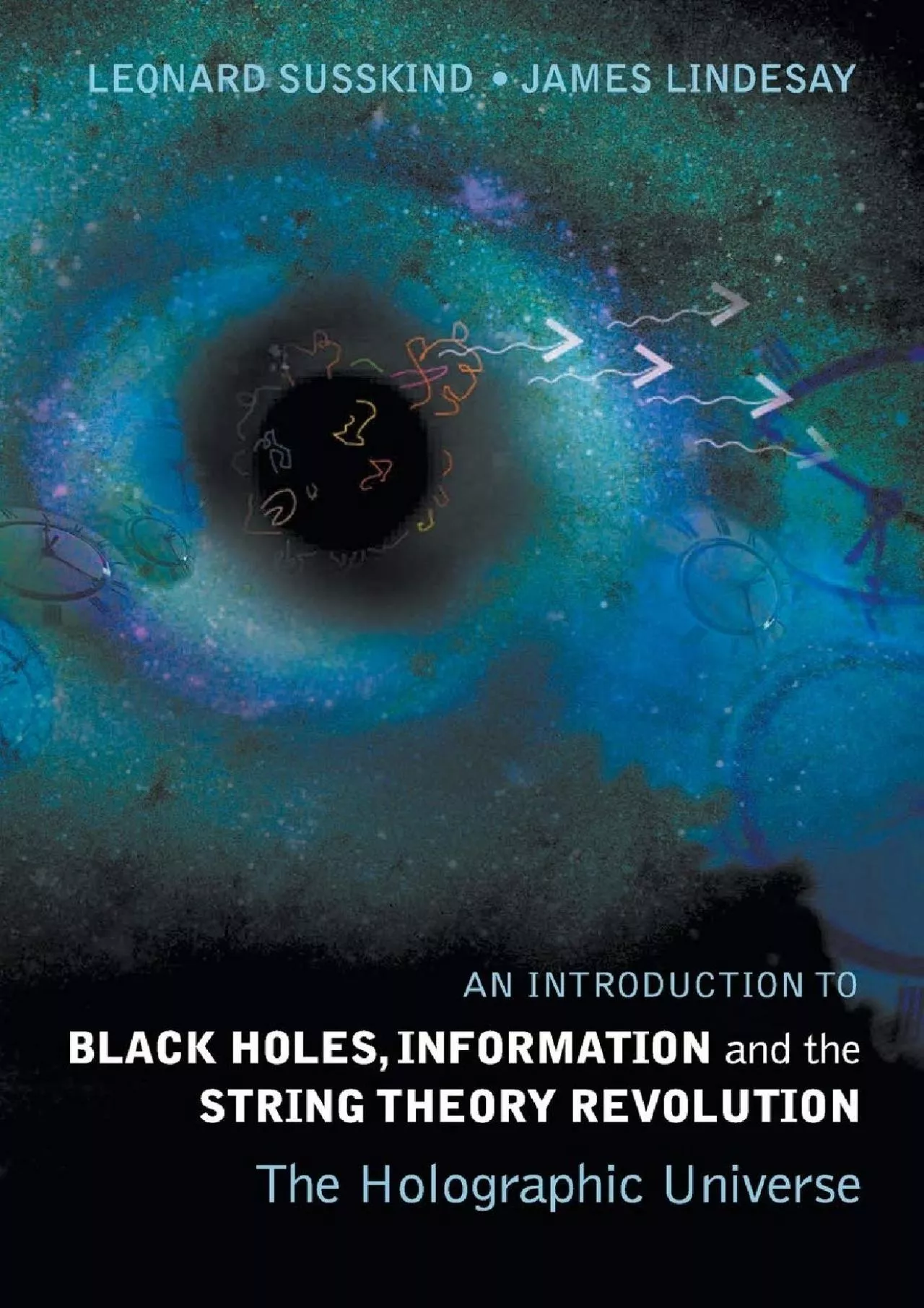 (BOOS)-Introduction To Black Holes, Information And The String Theory Revolution, An: