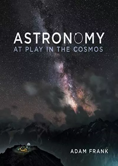 (BOOK)-Astronomy: At Play in the Cosmos