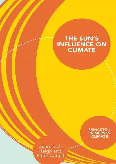 (BOOS)-The Sun\'s Influence on Climate (Princeton Primers in Climate, 11)