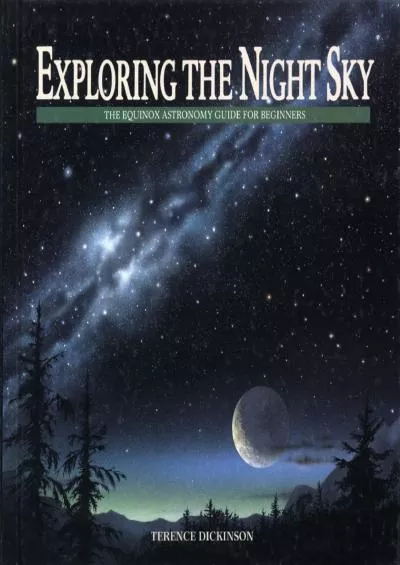 (DOWNLOAD)-Exploring the Night Sky: The Equinox Astronomy Guide for Beginners