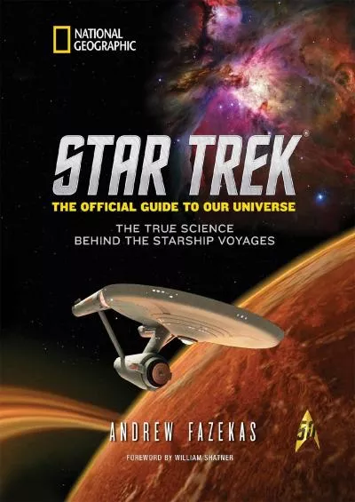 (DOWNLOAD)-Star Trek The Official Guide to Our Universe: The True Science Behind the Starship Voyages