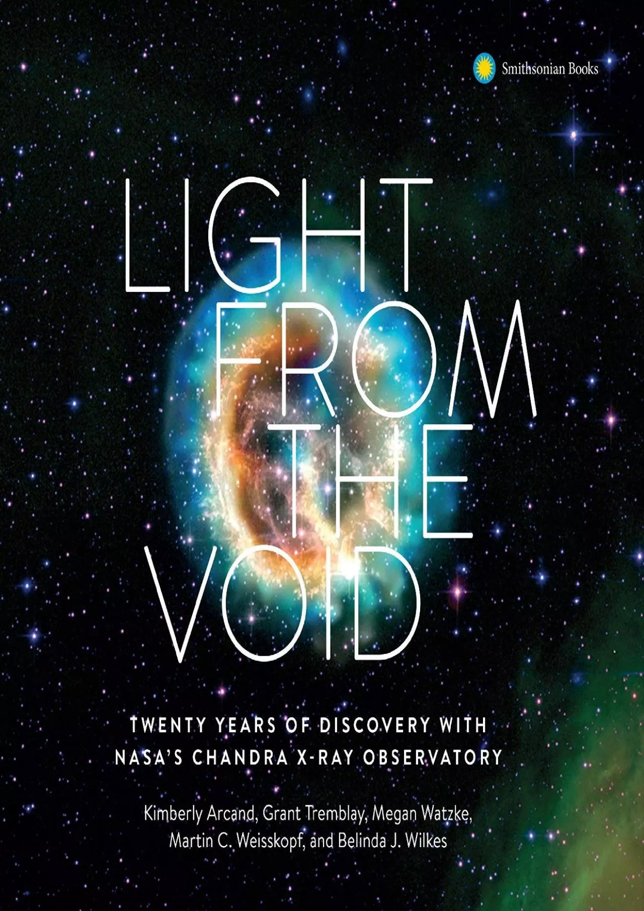 PDF-(EBOOK)-Light from the Void: Twenty Years of Discovery with NASA\'s Chandra X-ray Observatory