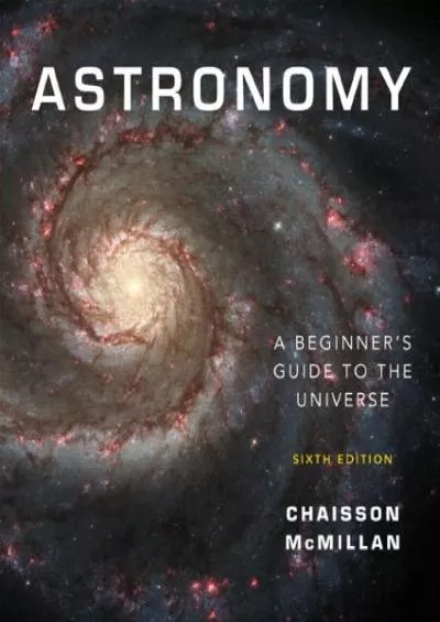 (EBOOK)-Astronomy: A Beginner\'s Guide to the Universe (6th Edition)